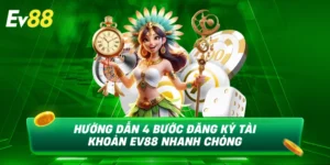 Hướng dẫn đăng ký EV88